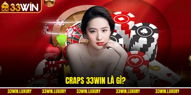 Craps 33win là gì? 